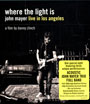 Blu-ray / John Mayer: Where the Light Is / John Mayer: Where the Light Is